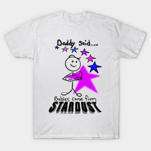 Daddy said.. T-Shirt